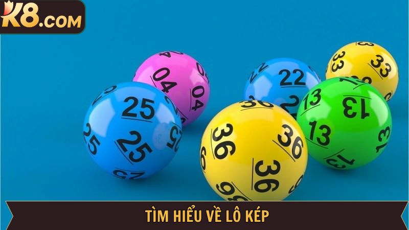 Thông tin cơ bản về cách đánh loto kép