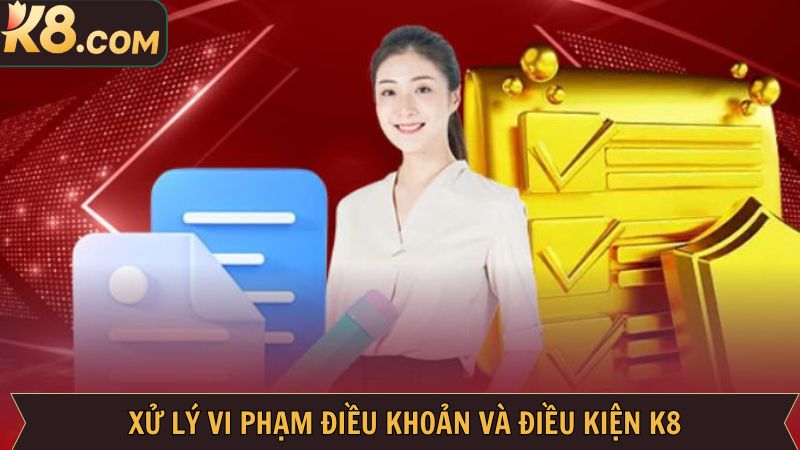 Xử lý vi phạm điều khoản và điều kiện tại nhà cái